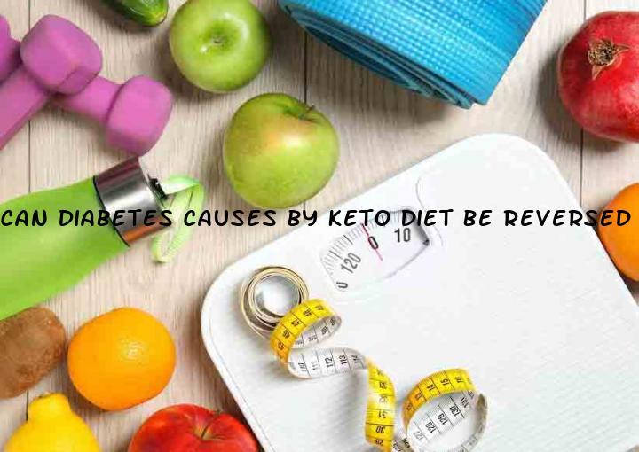 Can Diabetes Causes By Keto Diet Be Reversed, What Is The Best Keto